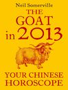 The Goat in 2013 (eBook): Your Chinese Horoscope